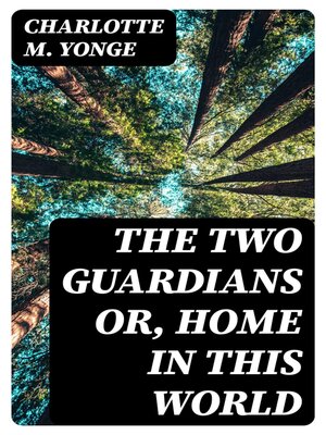 cover image of The Two Guardians or, Home in This World